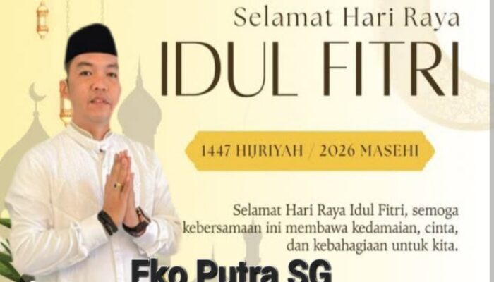 Eko Putra SG Anggota DPRD Dan Ketua DPD NasDem Bengkulu Utara Ucapkan Selamat Idul Fitri 1447 Hijriah Tahun 2026