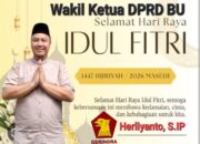 Herliyanto Wakil Ketua 2 DPR Dan Fraksi Gerindra Bengkulu Utara Ucapkan Selamat Idul Fitri 1447 Hijriah Tahun 2026, Ini Harapannya