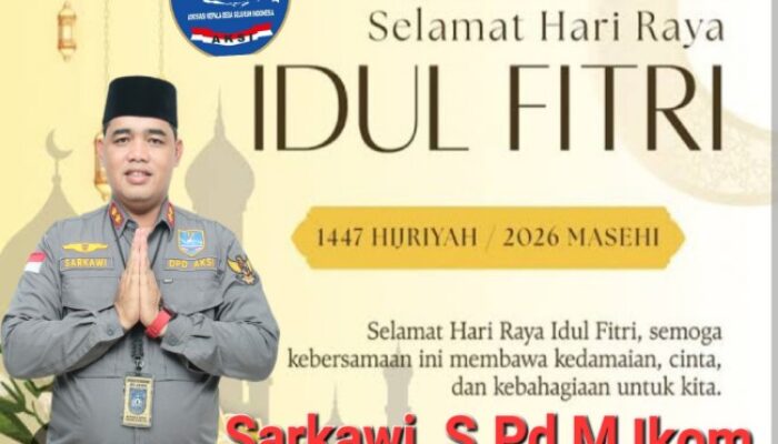 Sarkawi Ketua DPD AKSi Bengkulu Ucapkan Selamat Idul Fitri 1447 Hijriah Tahun 2026, Berharap Bisa Bawa Harapan Baru